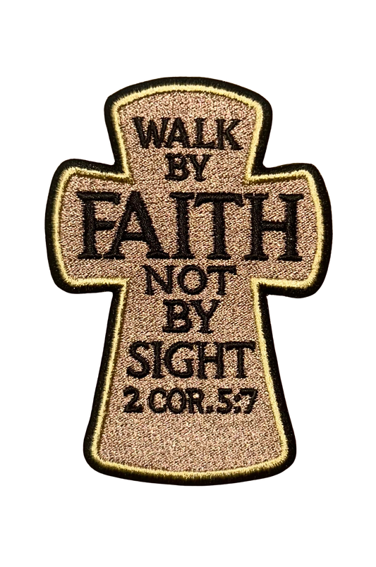 Walk by Faith Not By Sight